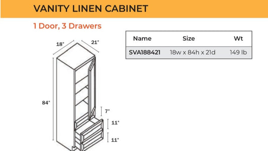 Vanity Tall Linen Cabinet- 1 Door, 3 Drawers - 21" Deep x 84” tall
